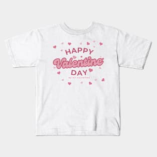 Happy Valentine Day My Love Kids T-Shirt